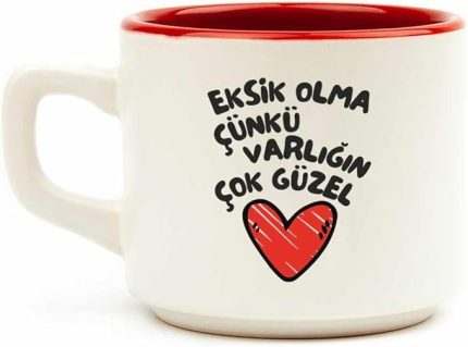 TASARIM Eksik Olma Çünkü Varlığın Çok Güzel Beyaz Venüs Kupa - Hediye Seramik Kupa