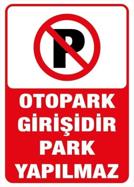 Girişidir Park Yapılmaz ( _50 x 70 Park Dekota)