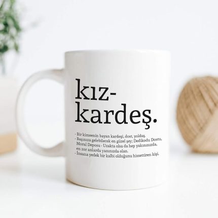 Kız Kardeş Kelime Anlamlı Baskılı Kupa Bardak Kahve Bardağı Kız Kardeşe Özel Tasarım Hediye 107226