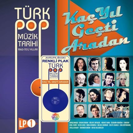 Pop Müzik Tarihi 1960-70'lı Yıllar/KaçYıl Geçti Aradan Vol.1 LP (Renkli Plak)