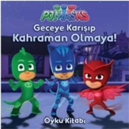 - Geceye Karışıp Kahraman Olmaya!: Öykü Kitabı