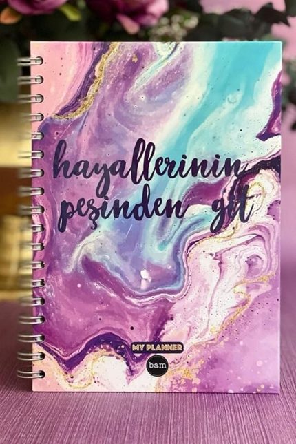 Hayallerinin Peşinden Git Tasarımlı Konuşan Ajanda Planlama Defteri Defter