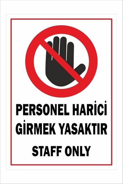 HARİCİ GİRMEK YASAKTIR STAFF ONLY 25x35 5mm DAKOTA YÖNLENDİRME LEVHASI